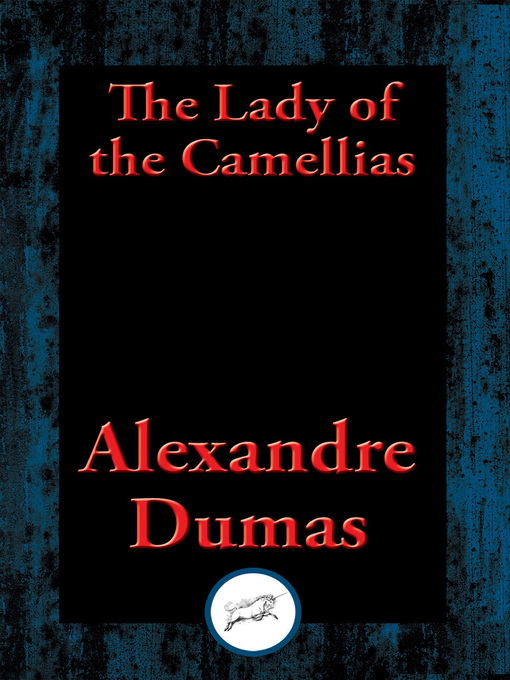 Title details for The Lady of the Camellias by Dr Alexandre Dumas - Available